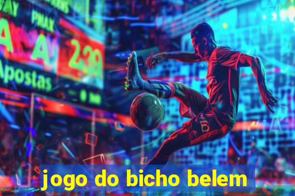 jogo do bicho belem