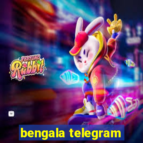 bengala telegram