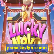 porno kevlyn santos