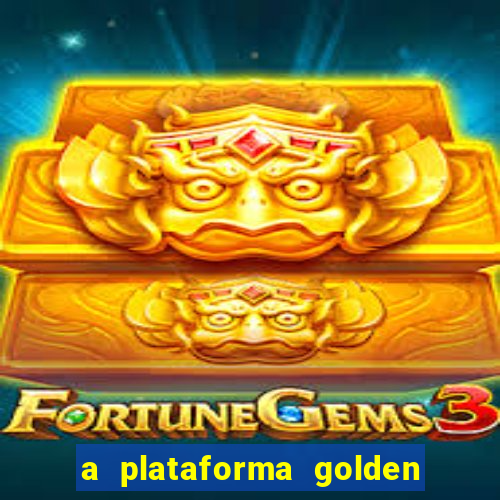 a plataforma golden slots paga mesmo