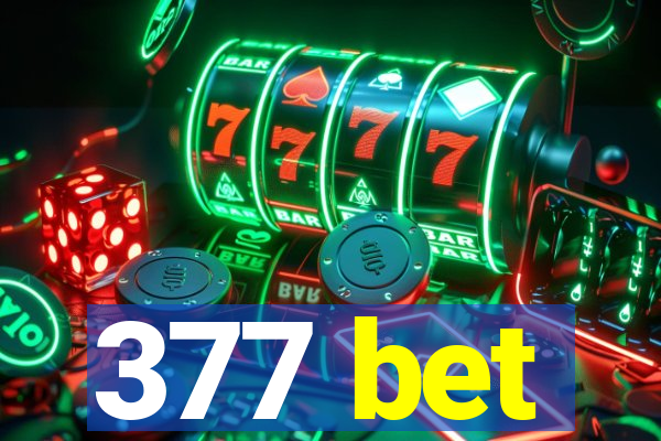 377 bet