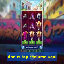 donus tap reclame aqui