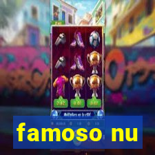 famoso nu