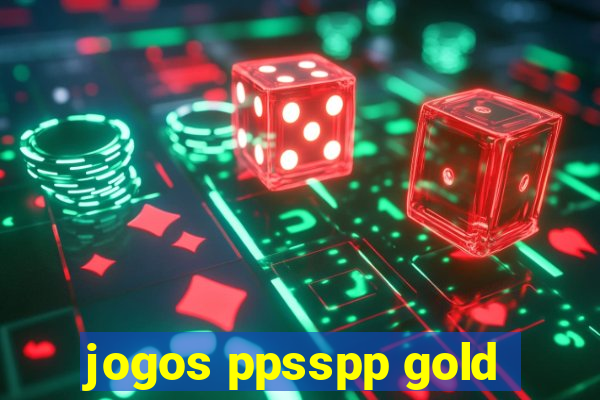 jogos ppsspp gold