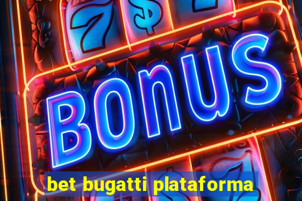 bet bugatti plataforma