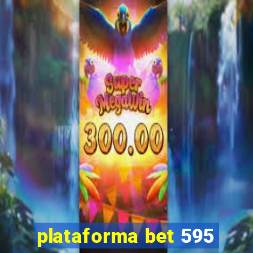 plataforma bet 595