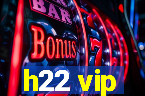 h22 vip