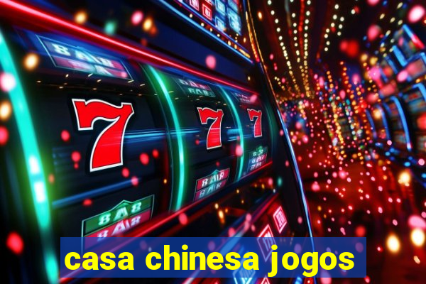 casa chinesa jogos