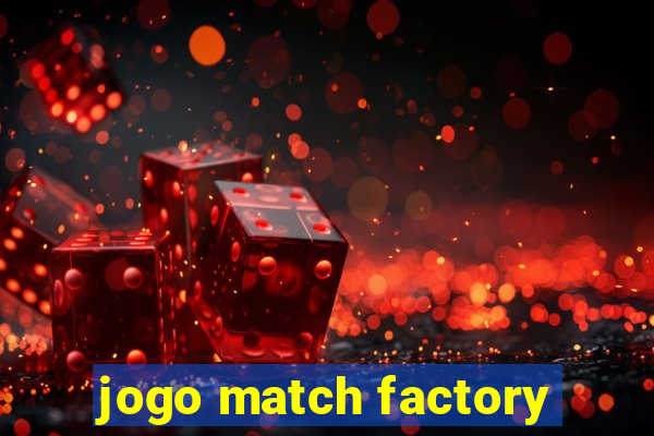 jogo match factory