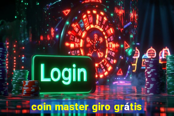 coin master giro grátis