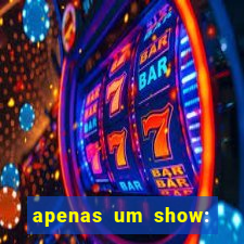 apenas um show: pancadaria 2