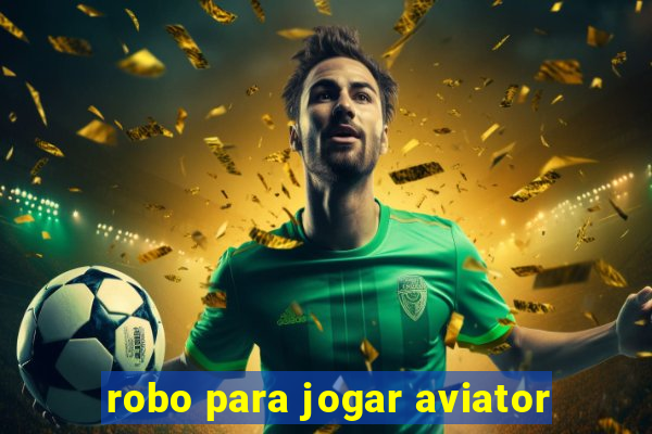 robo para jogar aviator