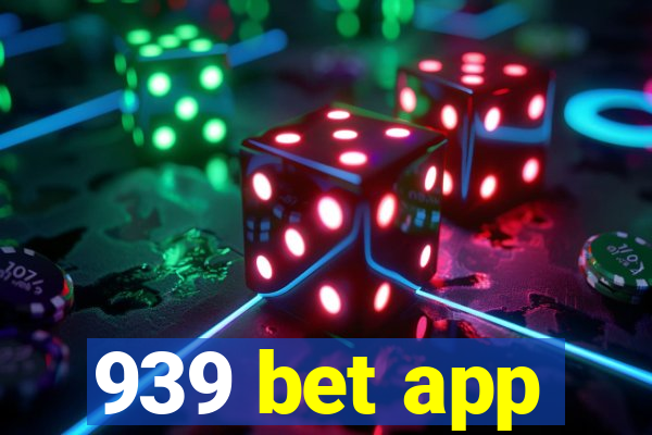 939 bet app