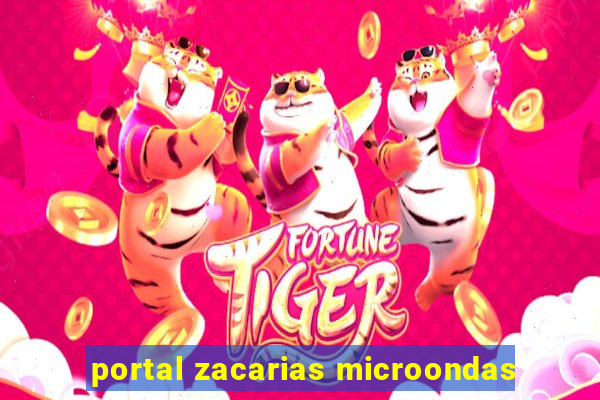 portal zacarias microondas