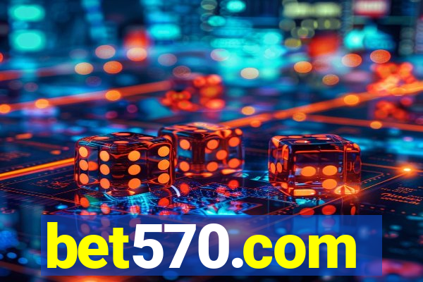 bet570.com