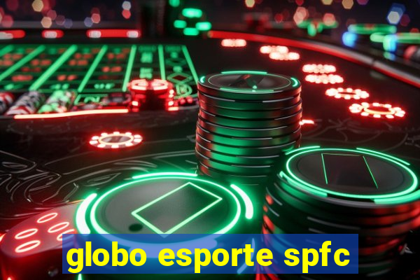 globo esporte spfc