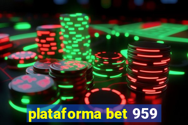 plataforma bet 959