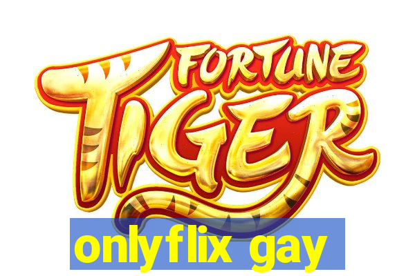 onlyflix gay