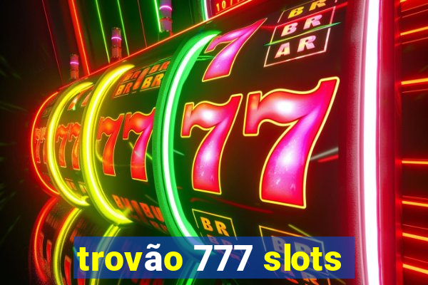 trovão 777 slots