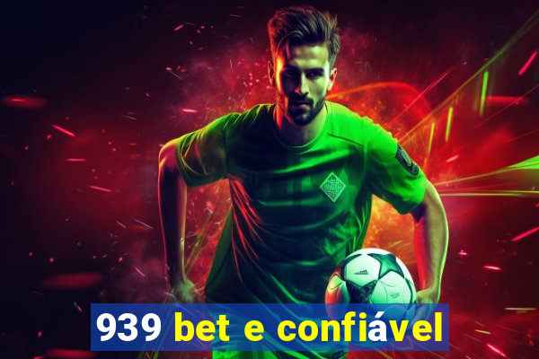 939 bet e confiável