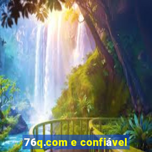 76q.com e confiável