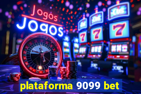 plataforma 9099 bet