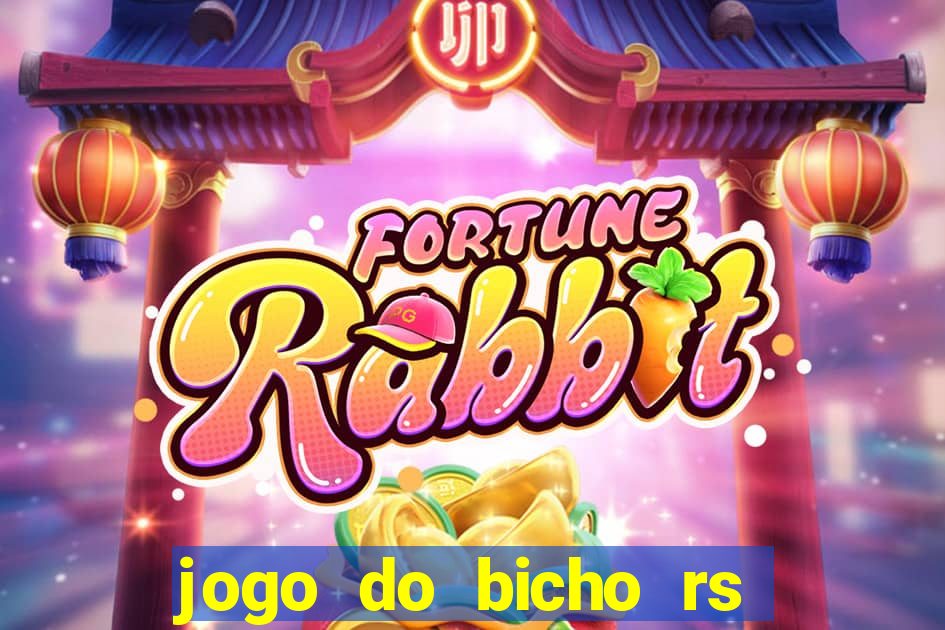 jogo do bicho rs resultado certo de hoje 14h 18h rj hoje