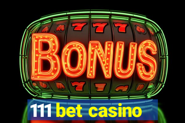 111 bet casino