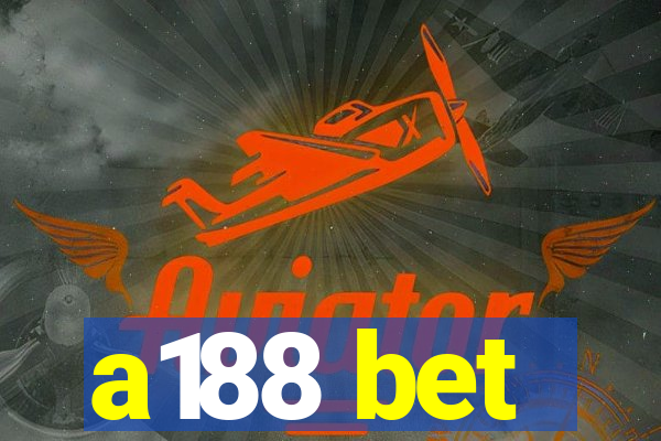 a188 bet