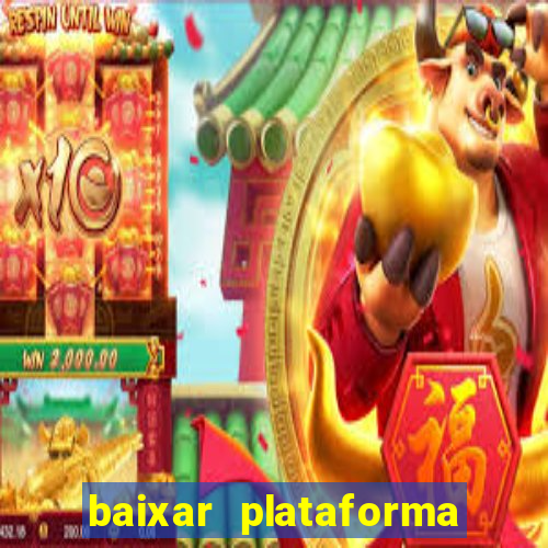 baixar plataforma nova do jogo do tigre