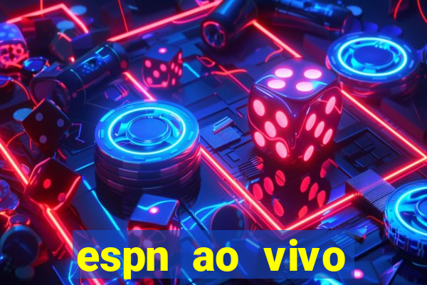 espn ao vivo online gratis