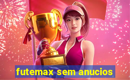 futemax sem anucios