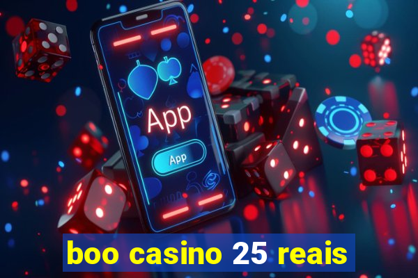 boo casino 25 reais