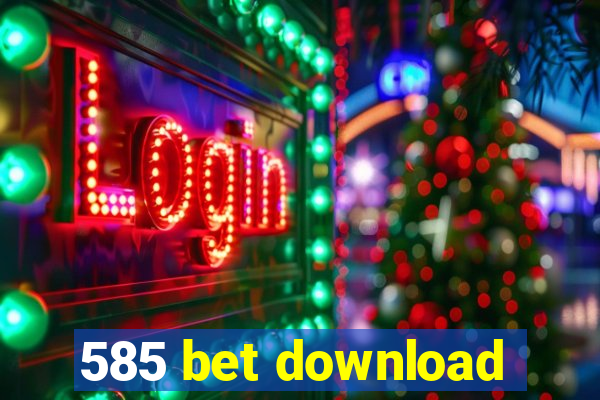 585 bet download