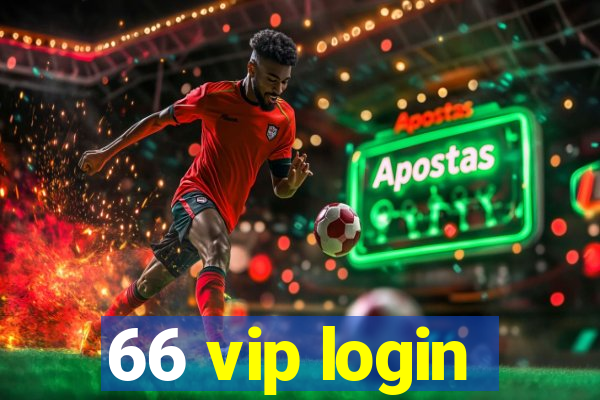 66 vip login