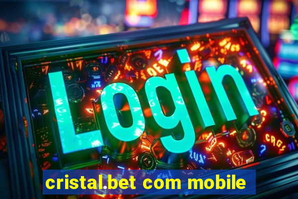 cristal.bet com mobile