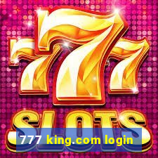 777 king.com login