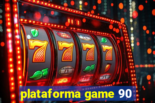 plataforma game 90