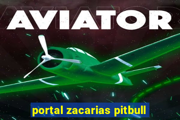 portal zacarias pitbull