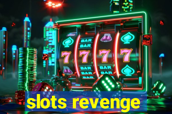 slots revenge