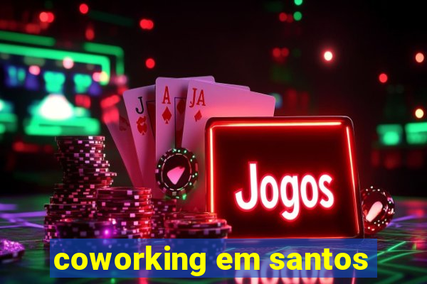 coworking em santos