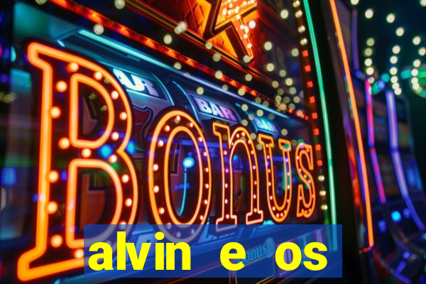 alvin e os esquilos 3 filme completo dublado mega filmes