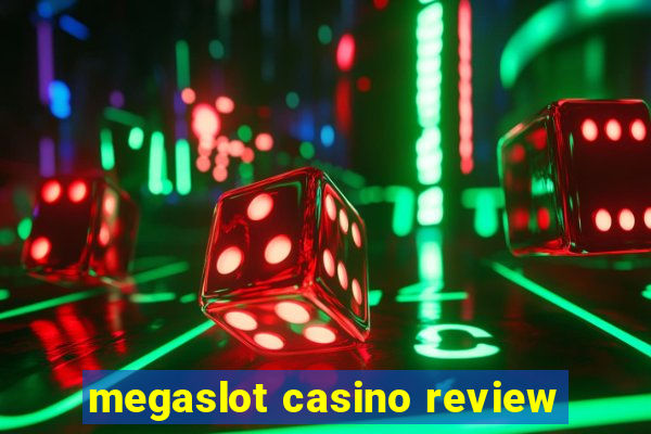 megaslot casino review