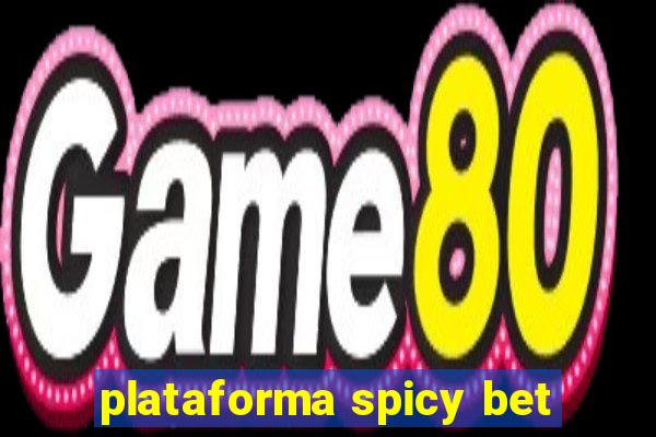 plataforma spicy bet