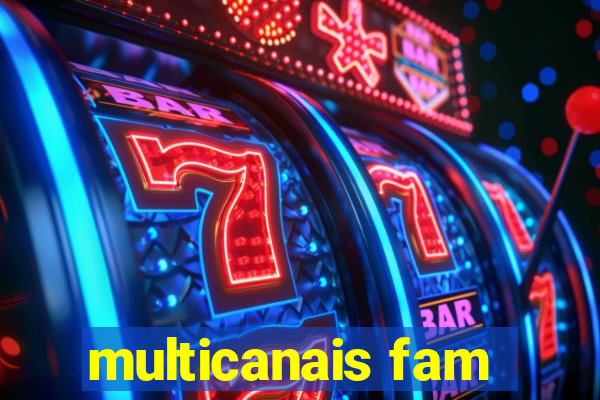 multicanais fam