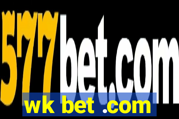 wk bet .com