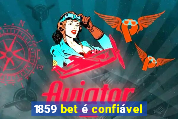 1859 bet é confiável