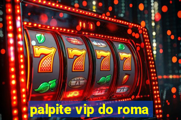 palpite vip do roma