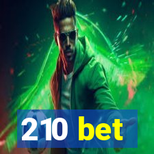 210 bet