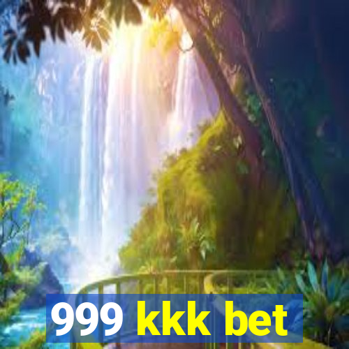 999 kkk bet